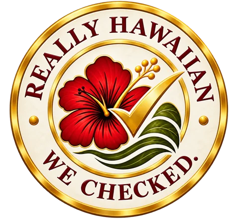 Really Hawaiian — We Checked seal
